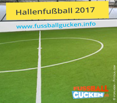 Hallenfußball 2017 live im TV! Alle Termine und Livestreams in der Übersicht